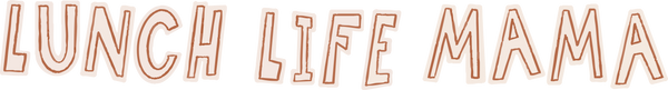 Lunch Life Mama